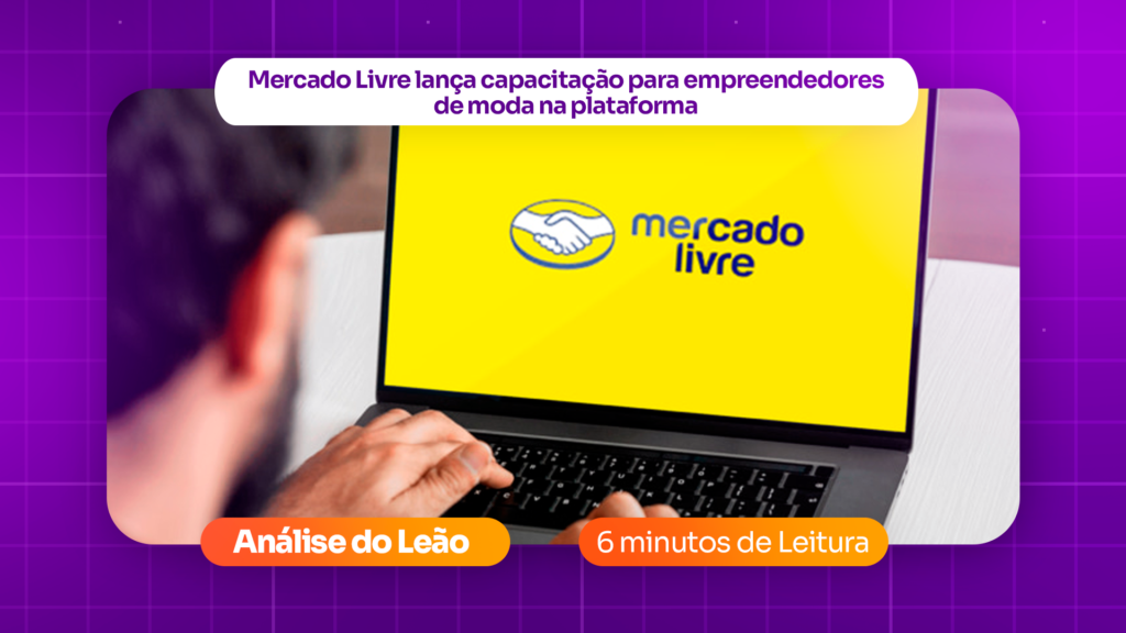 Mercado Livre lança capacitação para empreendedores de moda na plataforma