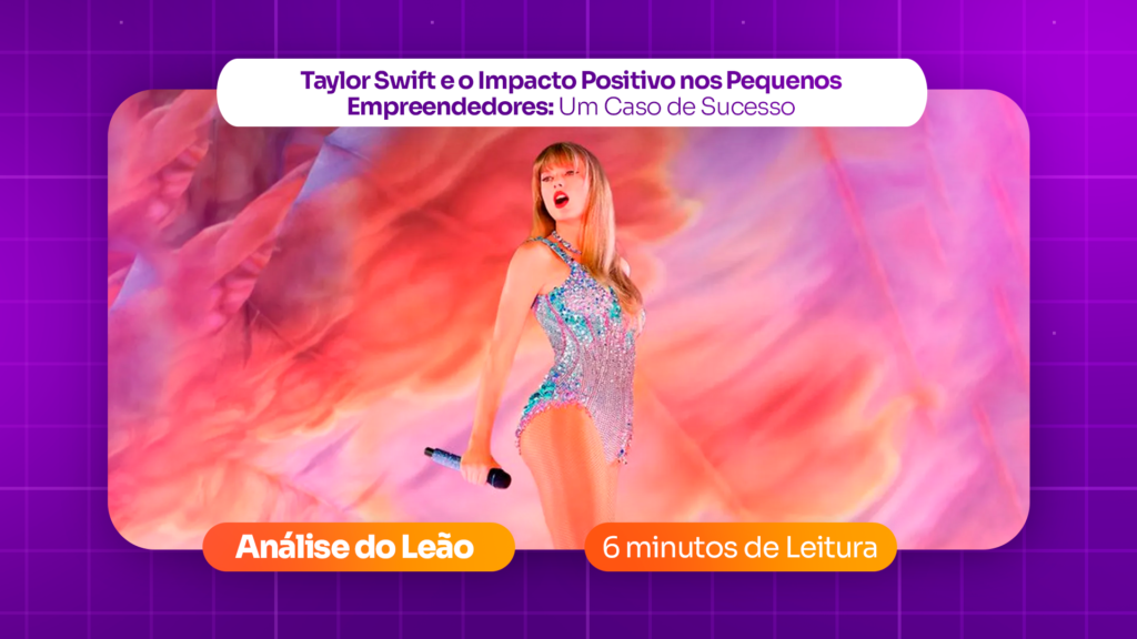 Taylor Swift e o Impacto Positivo nos Pequenos Empreendedores: Um Caso de Sucesso