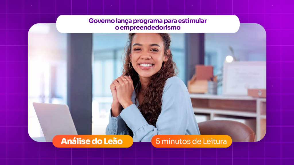 Governo lança programa para estimular o empreendedorismo