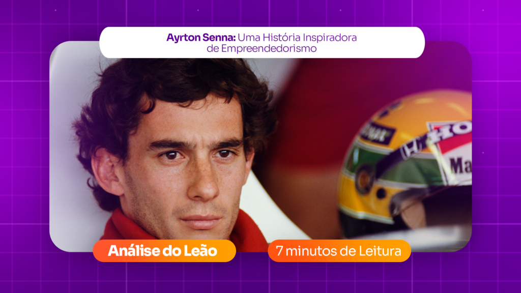 Ayrton Senna: Uma História Inspiradora de Empreendedorismo