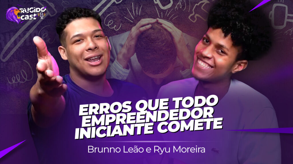 Erros e Desafios que Todo Empreendedor Iniciante Comete