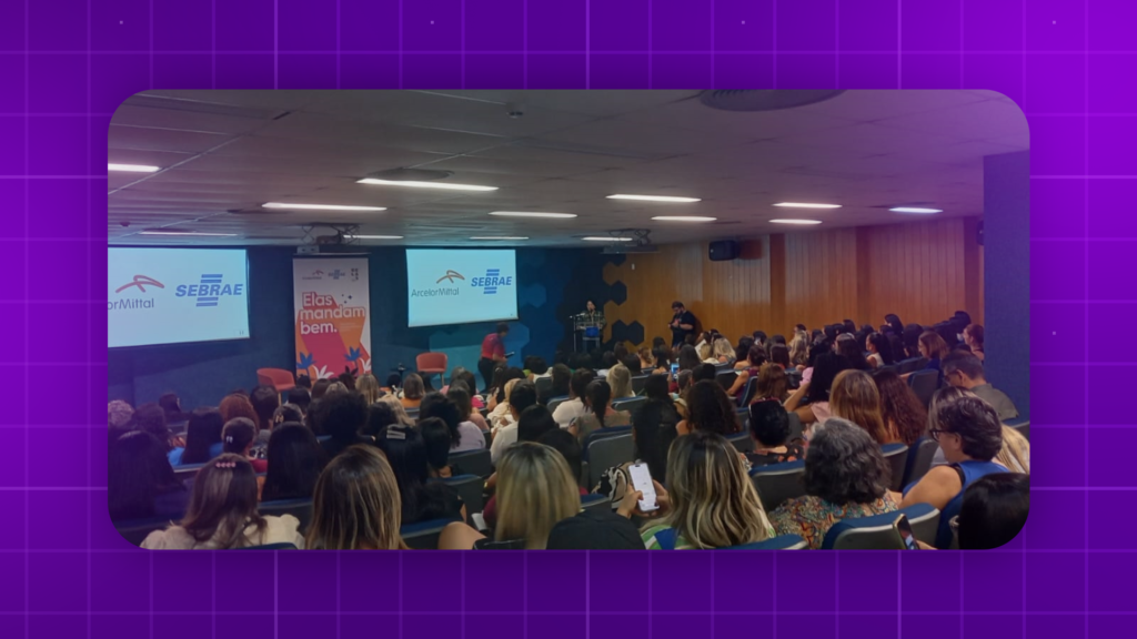Sebrae e ArcelorMittal promovem o seminário "Elas Mandam Bem" para impulsionar o empreendedorismo feminino
